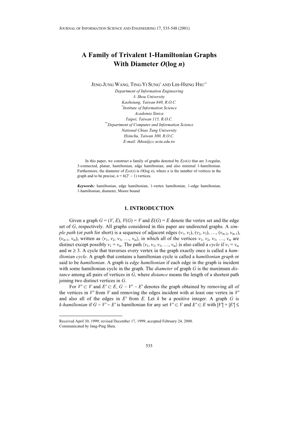 A Family of Trivalent 1-Hamiltonian Graphs with Diameter O(Log N)