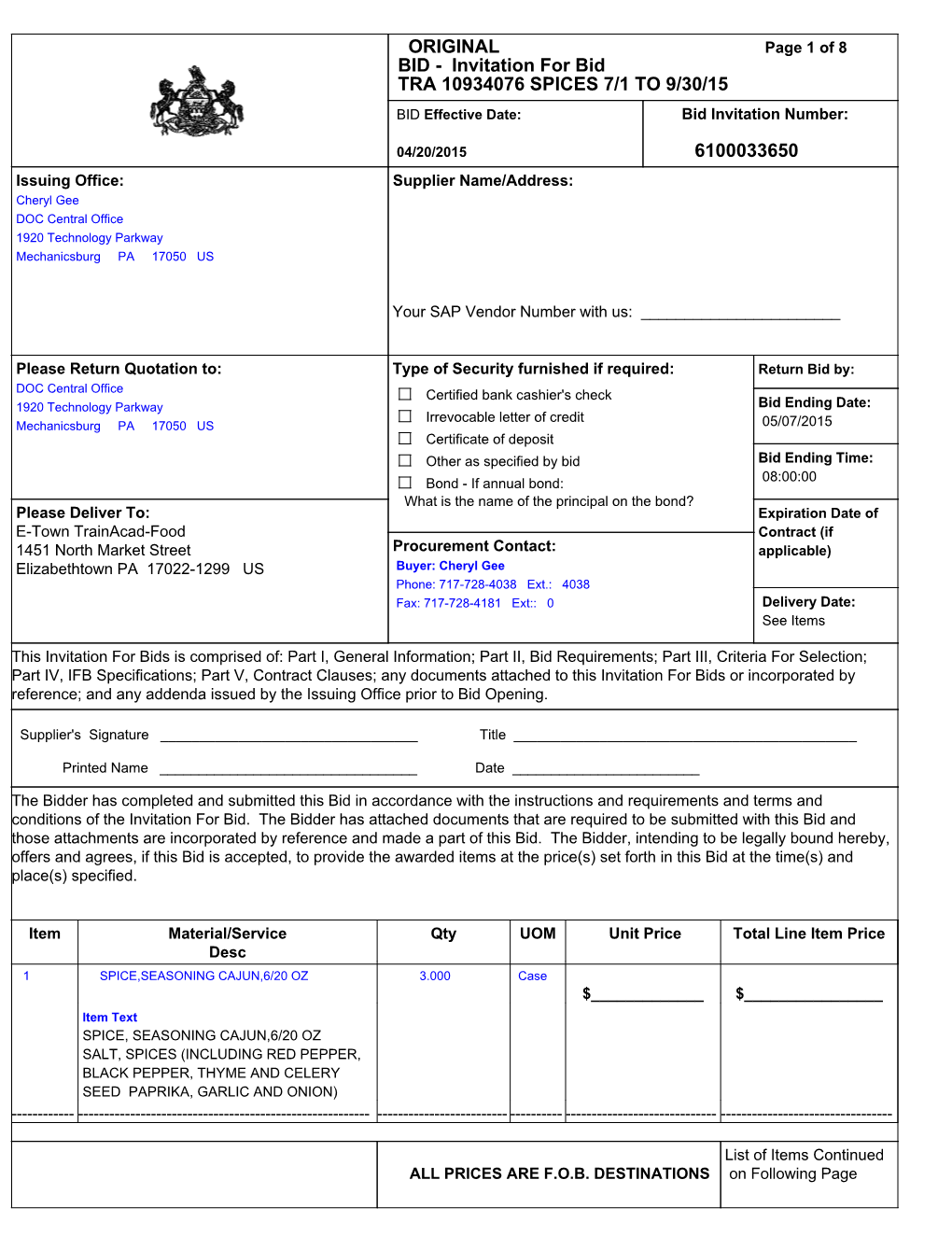 ORIGINAL Page 1 of 8 BID - Invitation for Bid TRA 10934076 SPICES 7/1 to 9/30/15 BID Effective Date: Bid Invitation Number