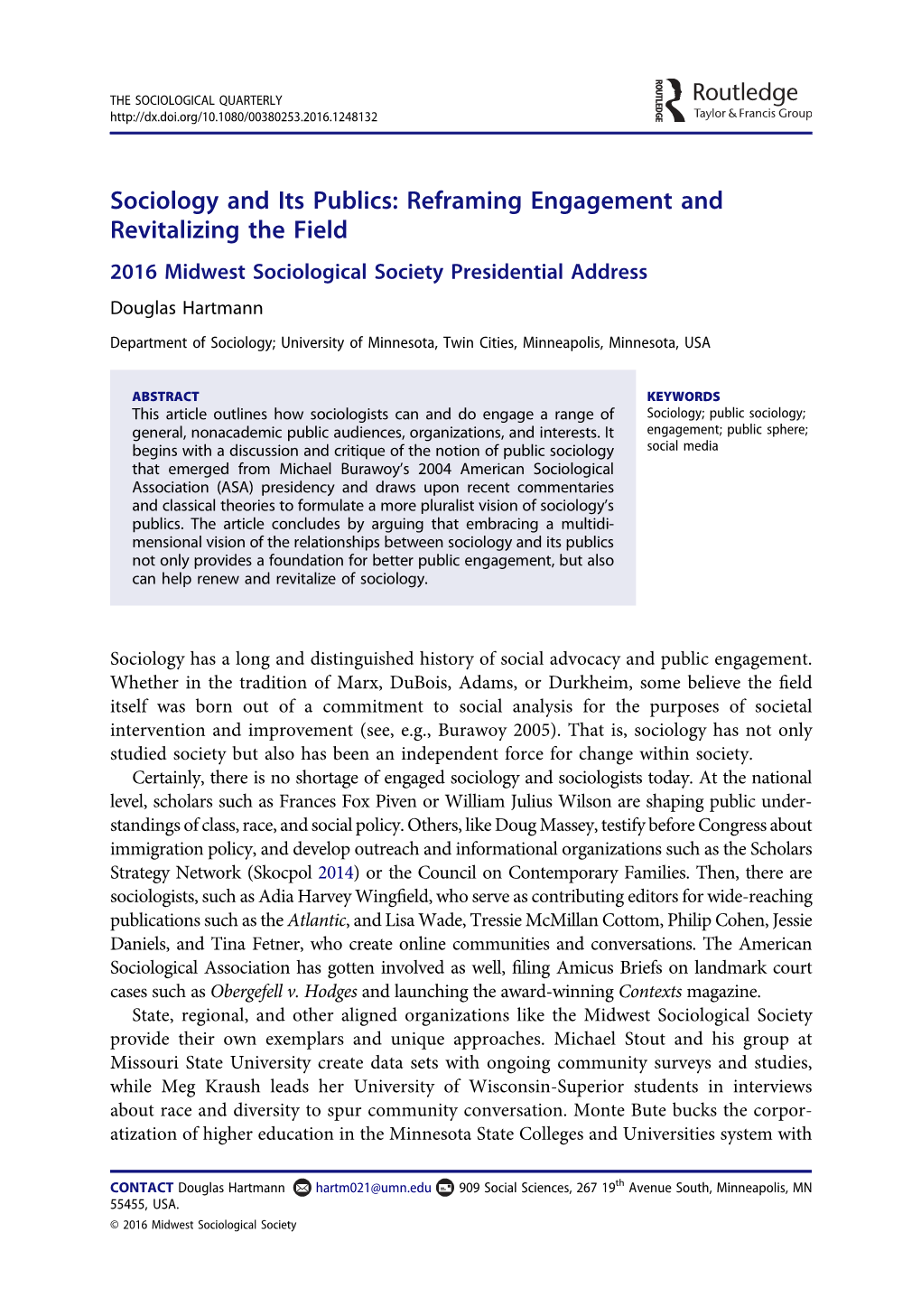 Sociology and Its Publics: Reframing Engagement and Revitalizing the Field 2016 Midwest Sociological Society Presidential Address Douglas Hartmann