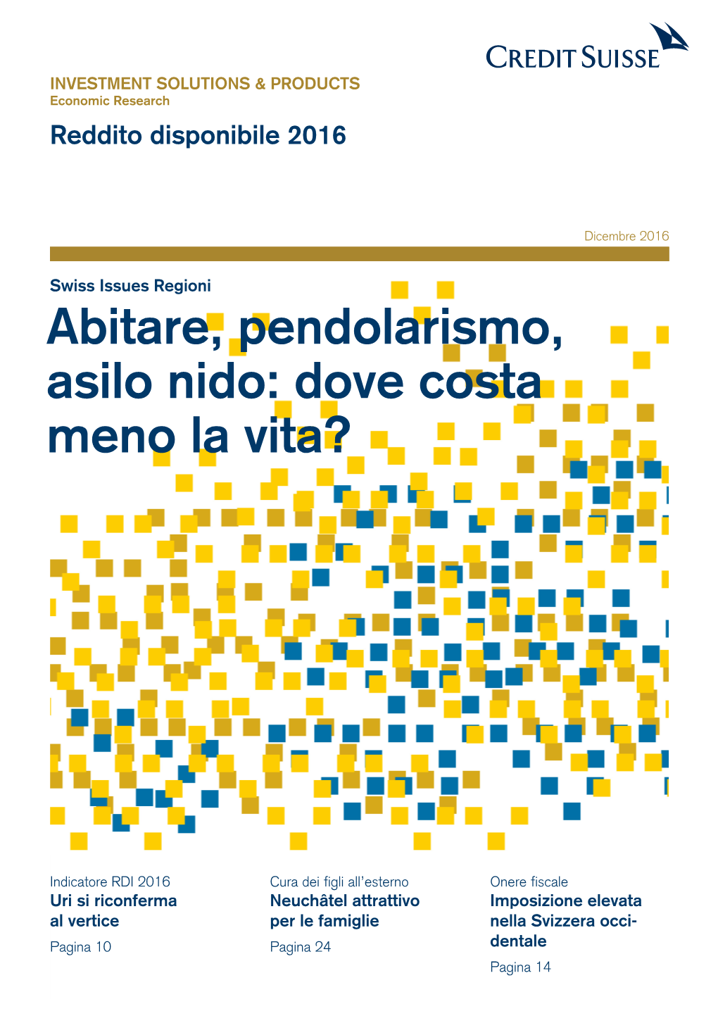 Abitare, Pendolarismo, Asilo Nido: Dove Costa Meno La Vita?