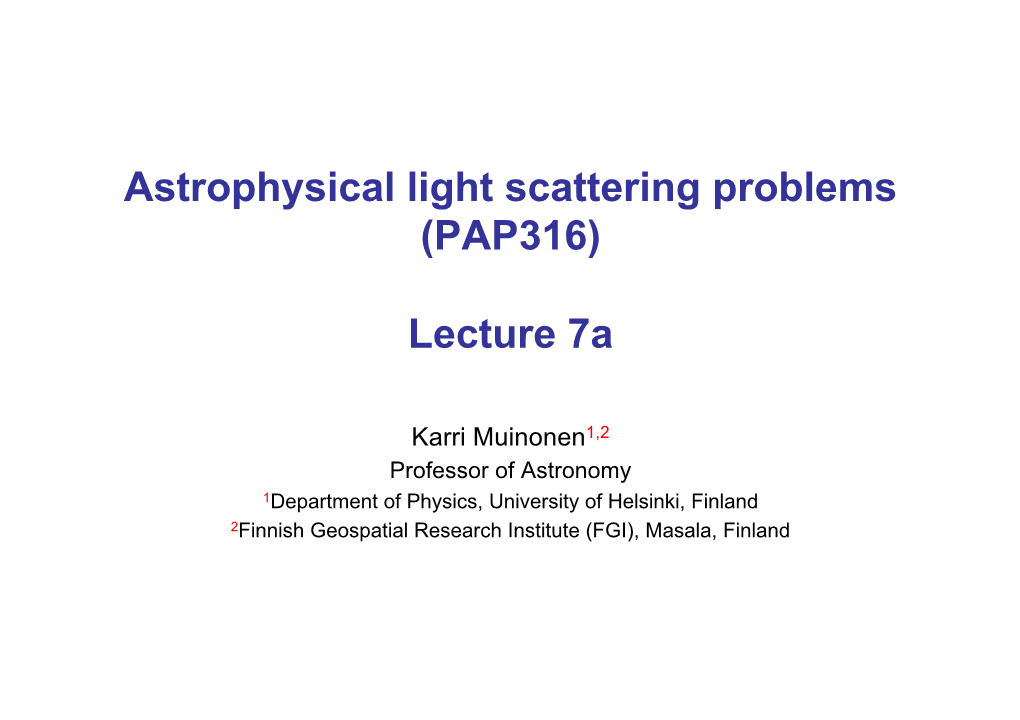 Astrophysical Light Scattering Problems (PAP316)