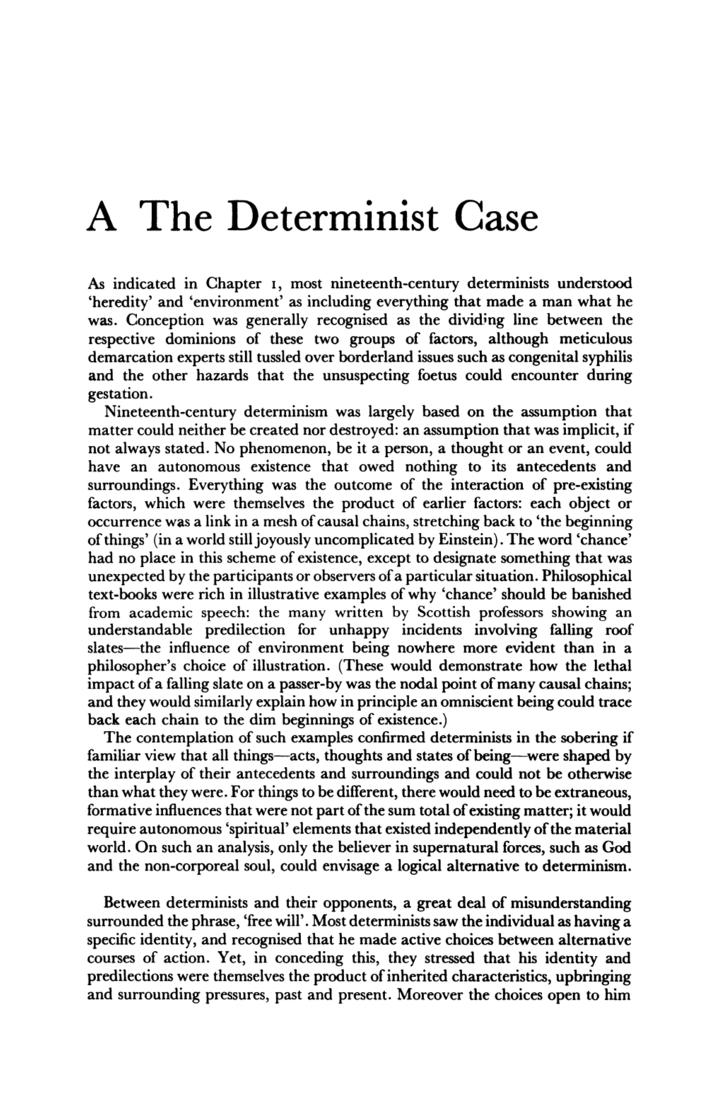 A the Determinist Case