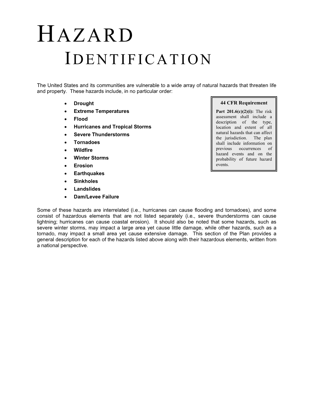 Hurricanes and Tropical Storms Location and Extent of All • Severe Thunderstorms Natural Hazards That Can Affect the Jurisdiction