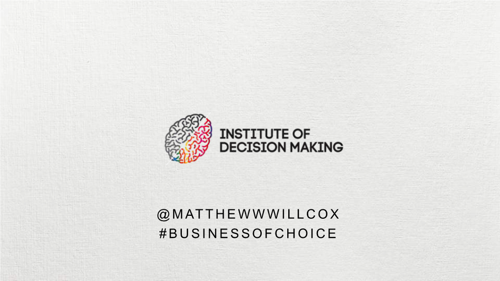 @Matthewwwillcox #Businessofchoice Make the Shortcuts of Human Nature Work for You