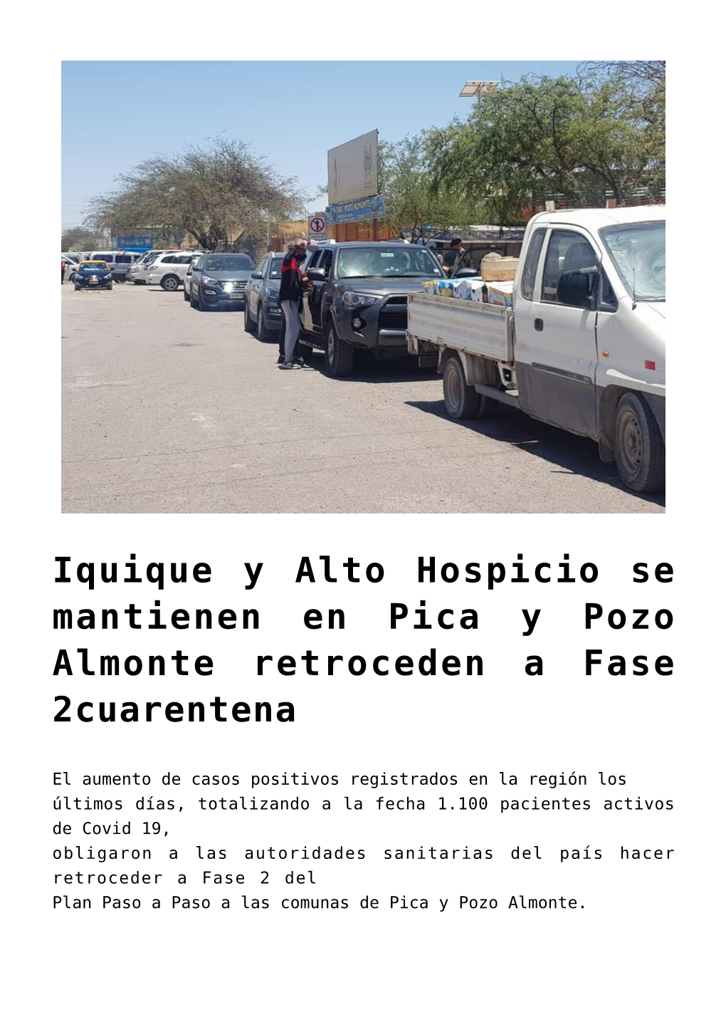 Iquique Y Alto Hospicio Se Mantienen En Pica Y Pozo Almonte Retroceden a Fase 2Cuarentena