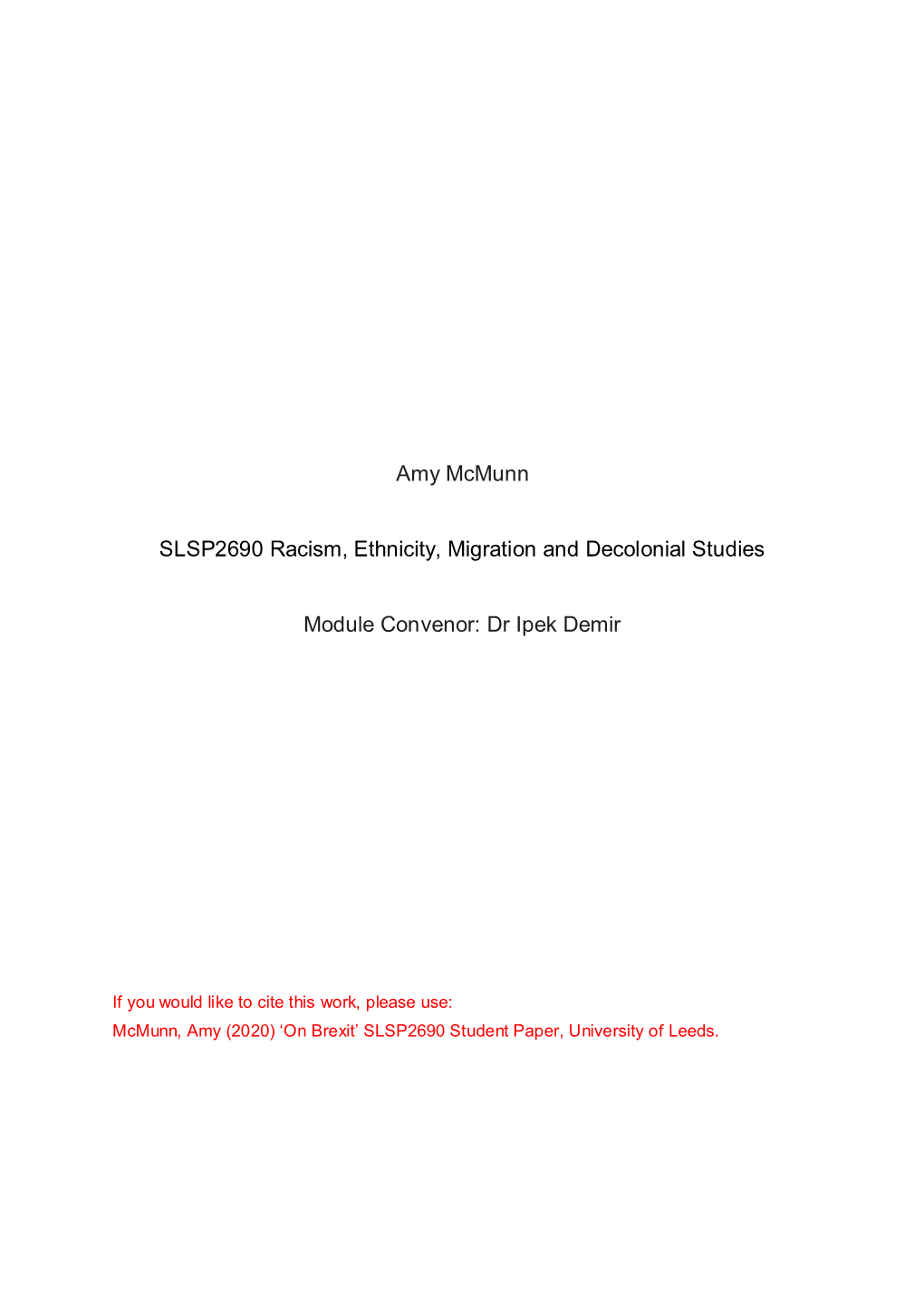 Amy Mcmunn SLSP2690 Racism, Ethnicity, Migration and Decolonial Studies Module Convenor: Dr Ipek Demir