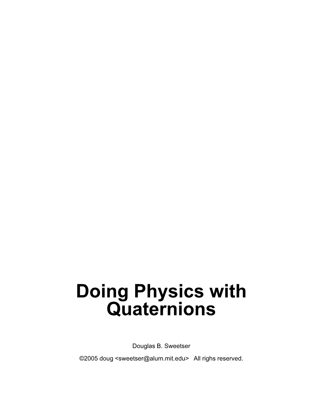 Doing Physics with Quaternions