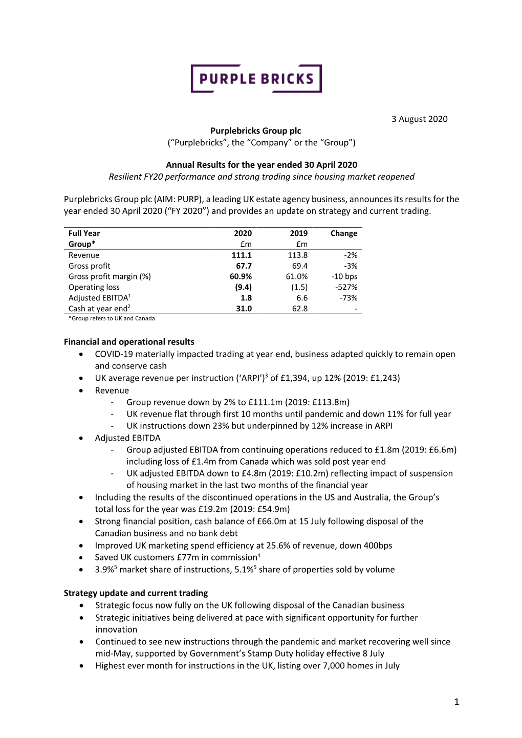 3 August 2020 Purplebricks Group Plc (“Purplebricks”, the “Company” Or the “Group”) Annual Results for the Year Ende