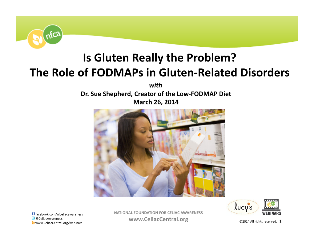 The Role of Fodmaps in Gluten-‐Related Disorders