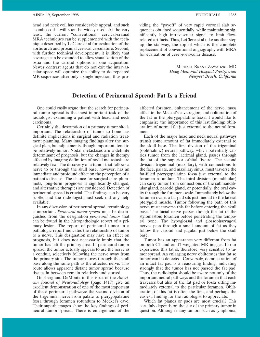 Detection of Perineural Spread: Fat Is a Friend