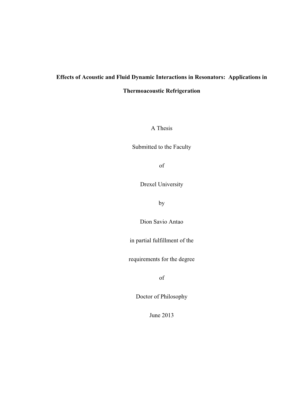 Effects of Acoustic and Fluid Dynamic Interactions in Resonators: Applications in Thermoacoustic Refrigeration a Thesis Submitt