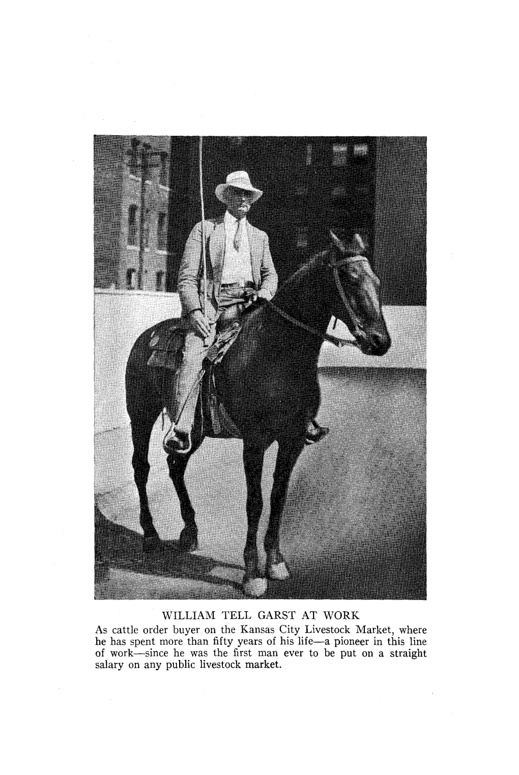 WILLIAM TELL GARST at WORK As Cattle Order Buyer on the Kansas