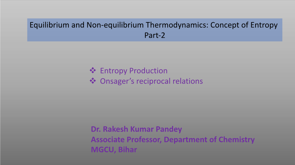 Equilibrium and Non-Equilibrium Thermodynamics: Concept of Entropy Part-2