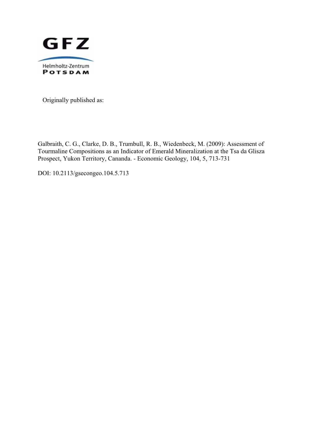 Assessment of Tourmaline As an Indicator Mineral Is Independent of the Method Chosen to Calculate Structural Formulae