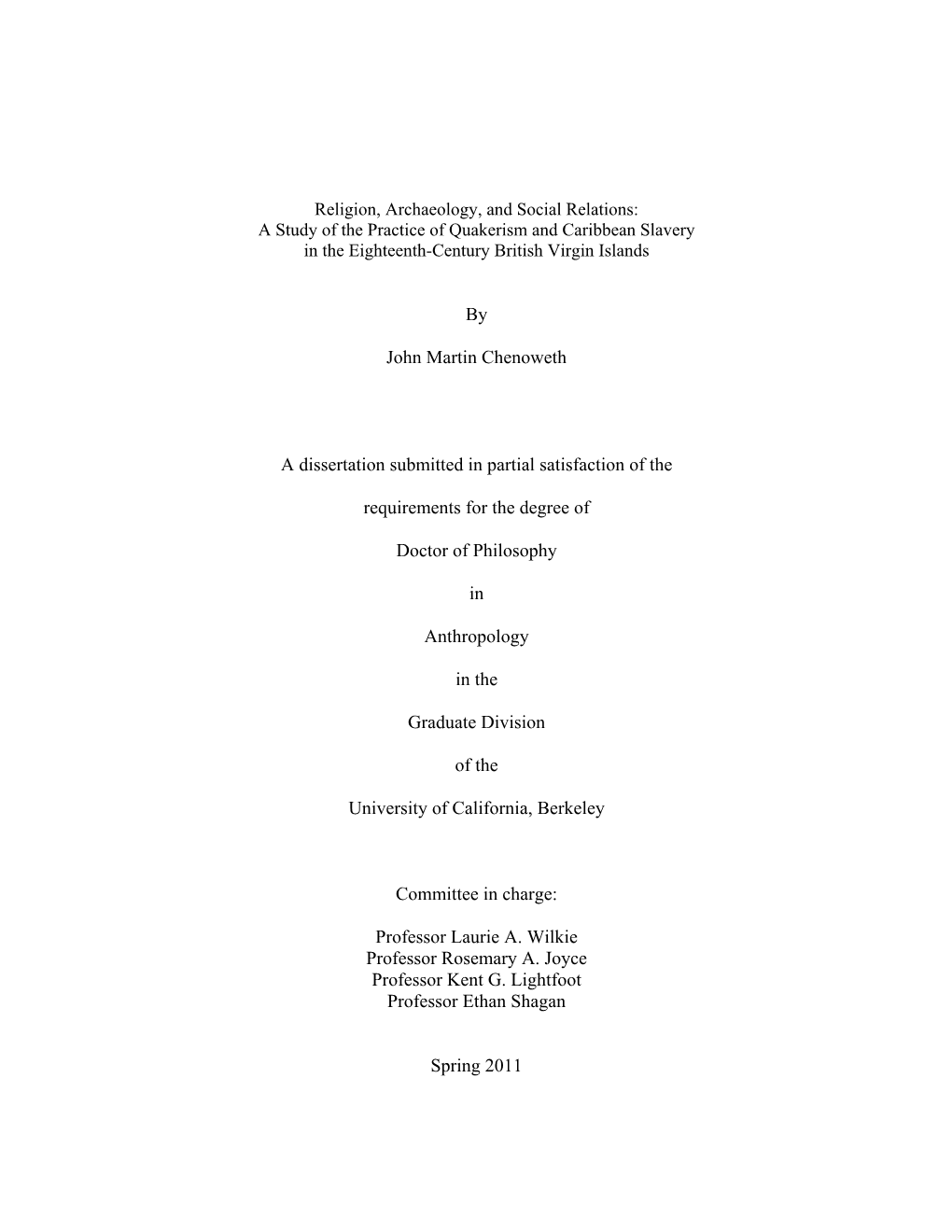 By John Martin Chenoweth a Dissertation Submitted in Partial Satisfaction of the Requirements for the Degree of Doctor of Philos