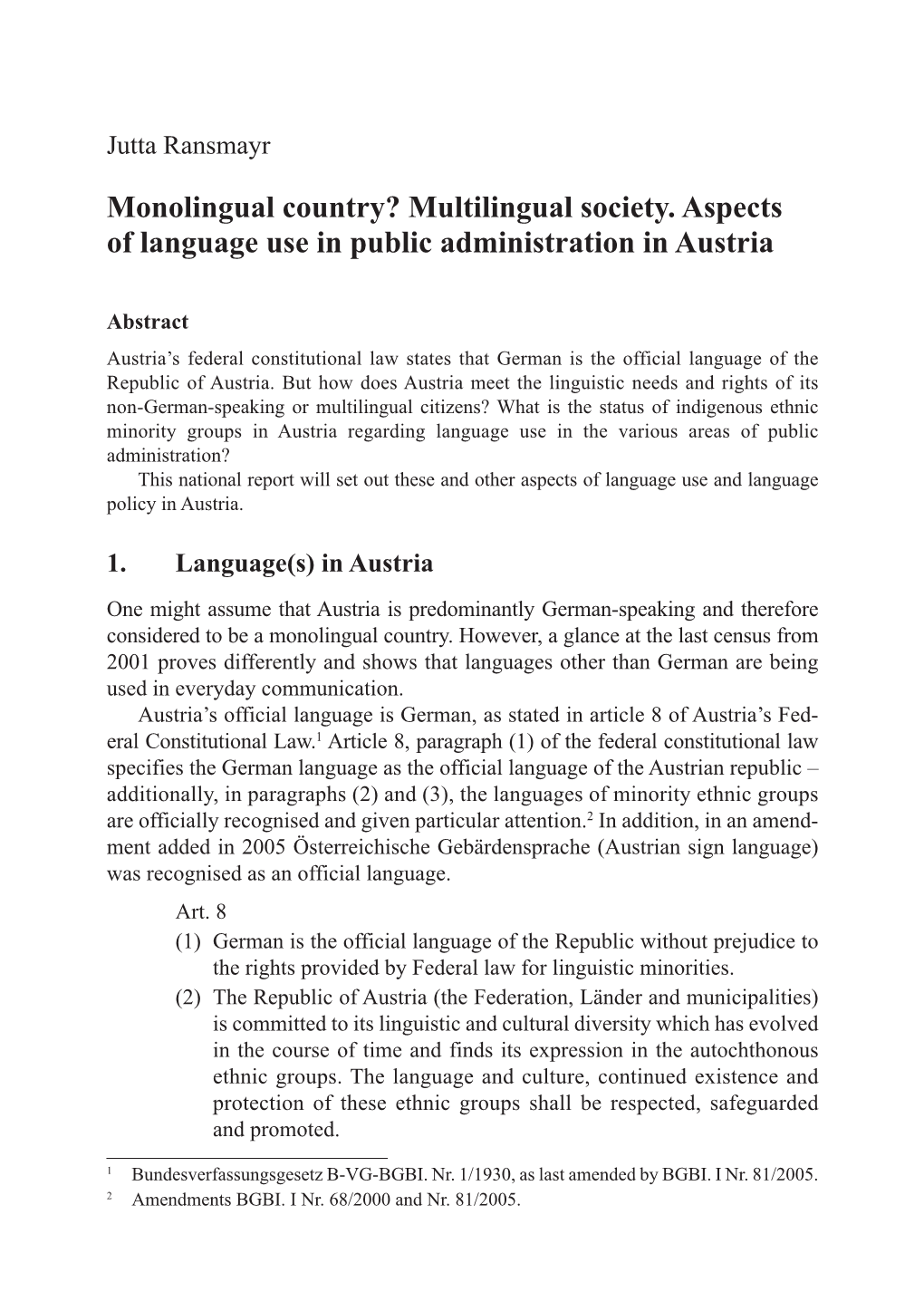 Monolingual Country? Multilingual Society. Aspects of Language Use in Public Administration in Austria