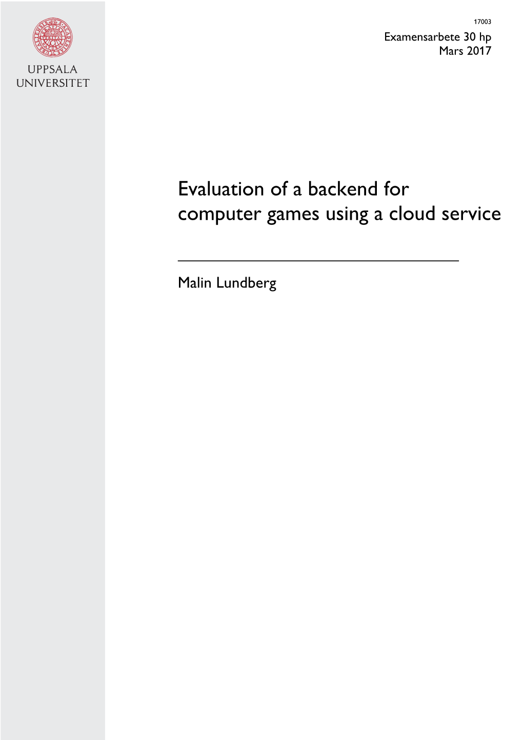 Evaluation of a Backend for Computer Games Using a Cloud Service