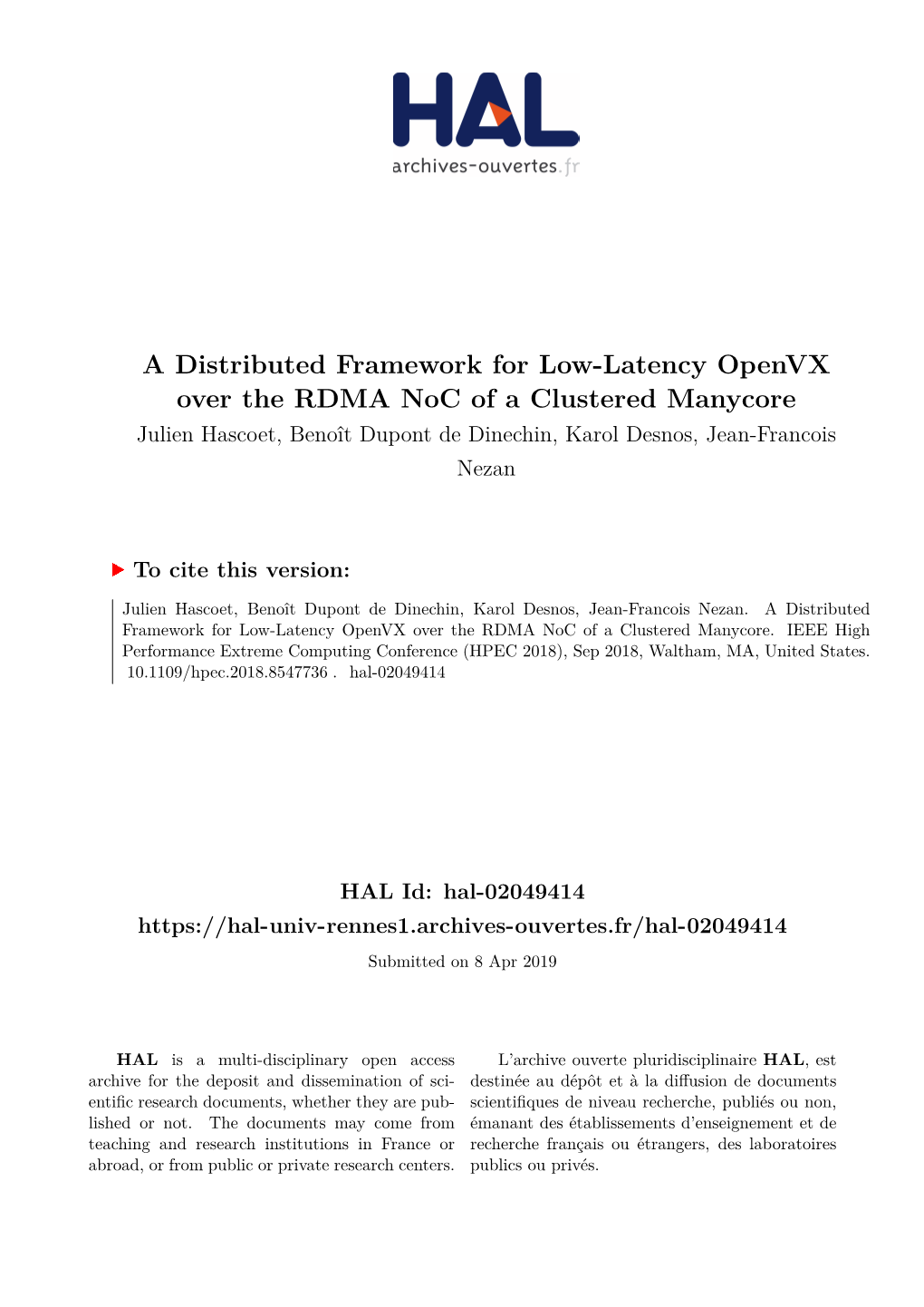 A Distributed Framework for Low-Latency Openvx Over the RDMA Noc of a Clustered Manycore Julien Hascoet, Benoît Dupont De Dinechin, Karol Desnos, Jean-Francois Nezan