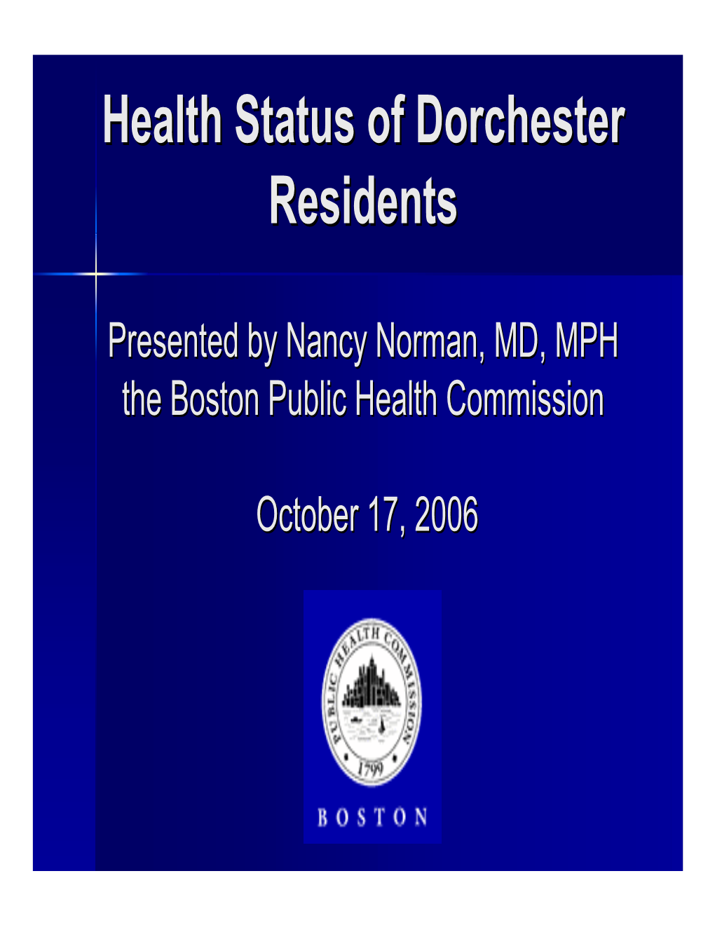 Health Status of Dorchester Residents