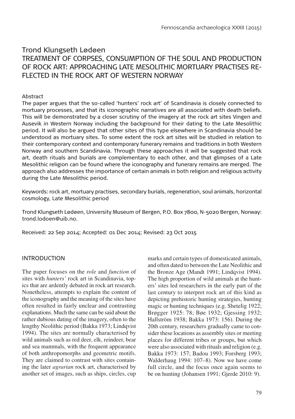 Trond Klungseth Lødøen TREATMENT of CORPSES, CONSUMPTION of the SOUL and PRODUCTION of ROCK ART: APPROACHING LATE MESOLITHIC M