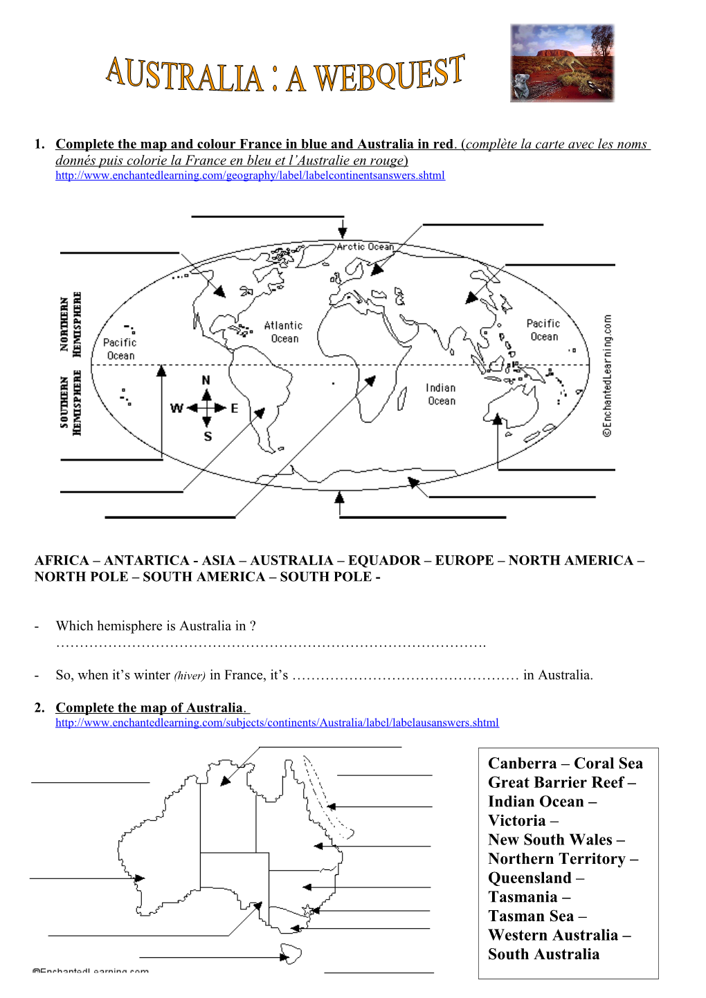 Africa Antartica - Asia Australia Equador Europe North America North Pole South America