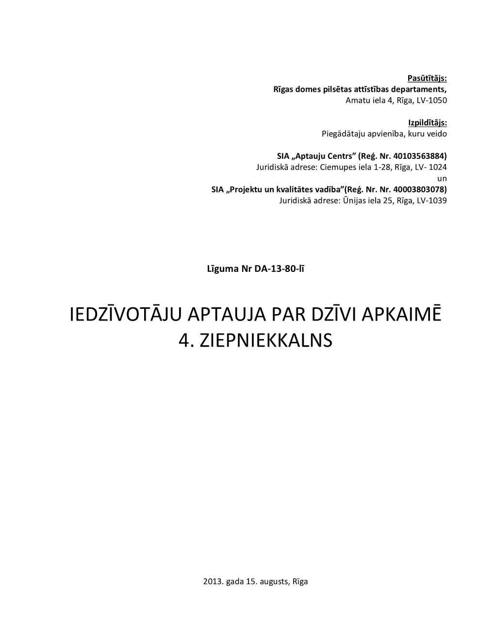 Iedzīvotāju Aptauja Par Dzīvi Apkaimē 4. Ziepniekkalns