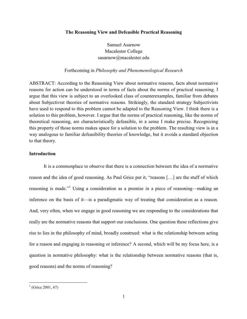 1 the Reasoning View and Defeasible Practical Reasoning Samuel Asarnow Macalester College Sasarnow@Macalester.Edu Forthcoming In