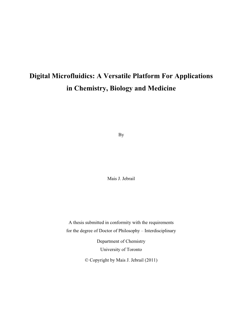 Digital Microfluidics: a Versatile Platform for Applications in Chemistry, Biology and Medicine
