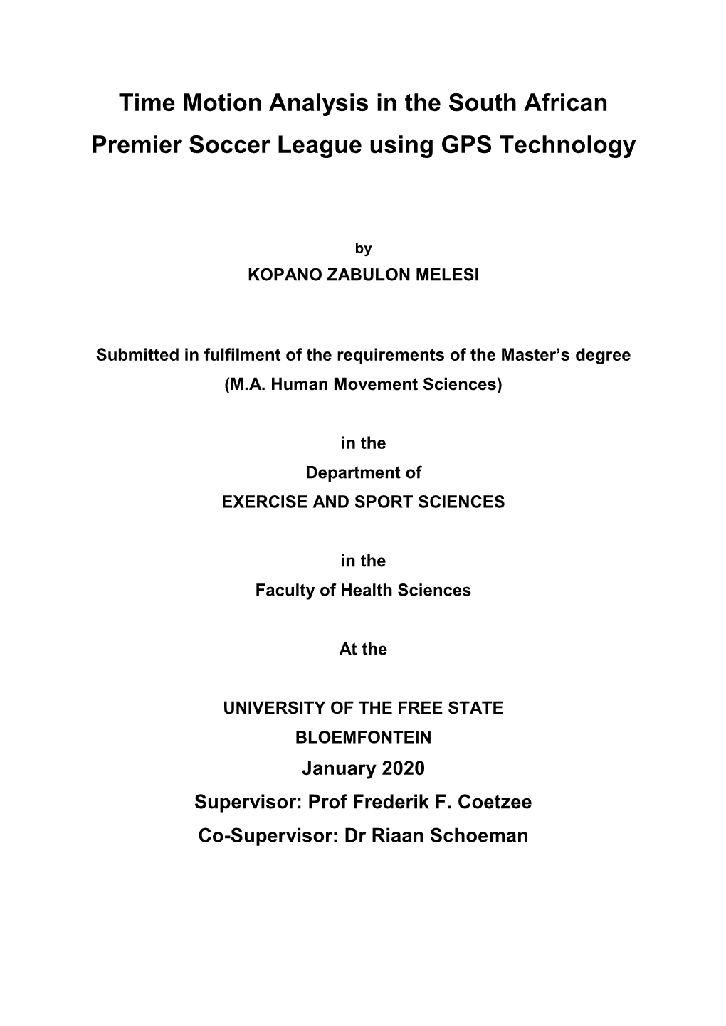 Time Motion Analysis in the South African Premier Soccer League Using GPS Technology