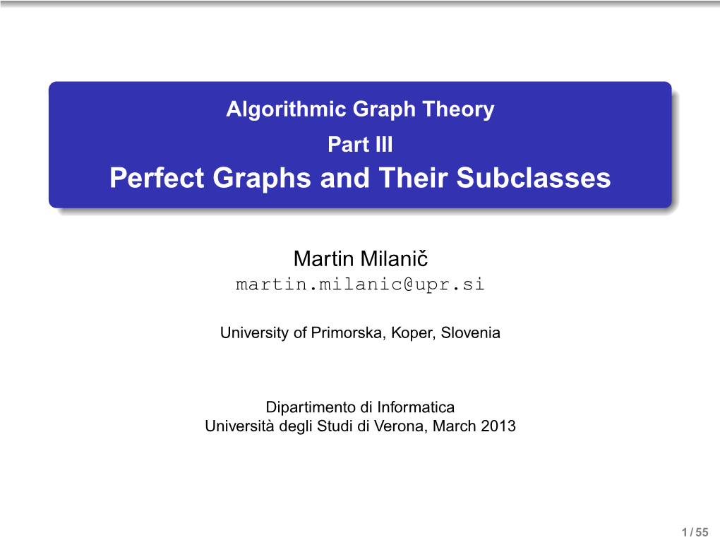 Algorithmic Graph Theory Part III Perfect Graphs and Their Subclasses