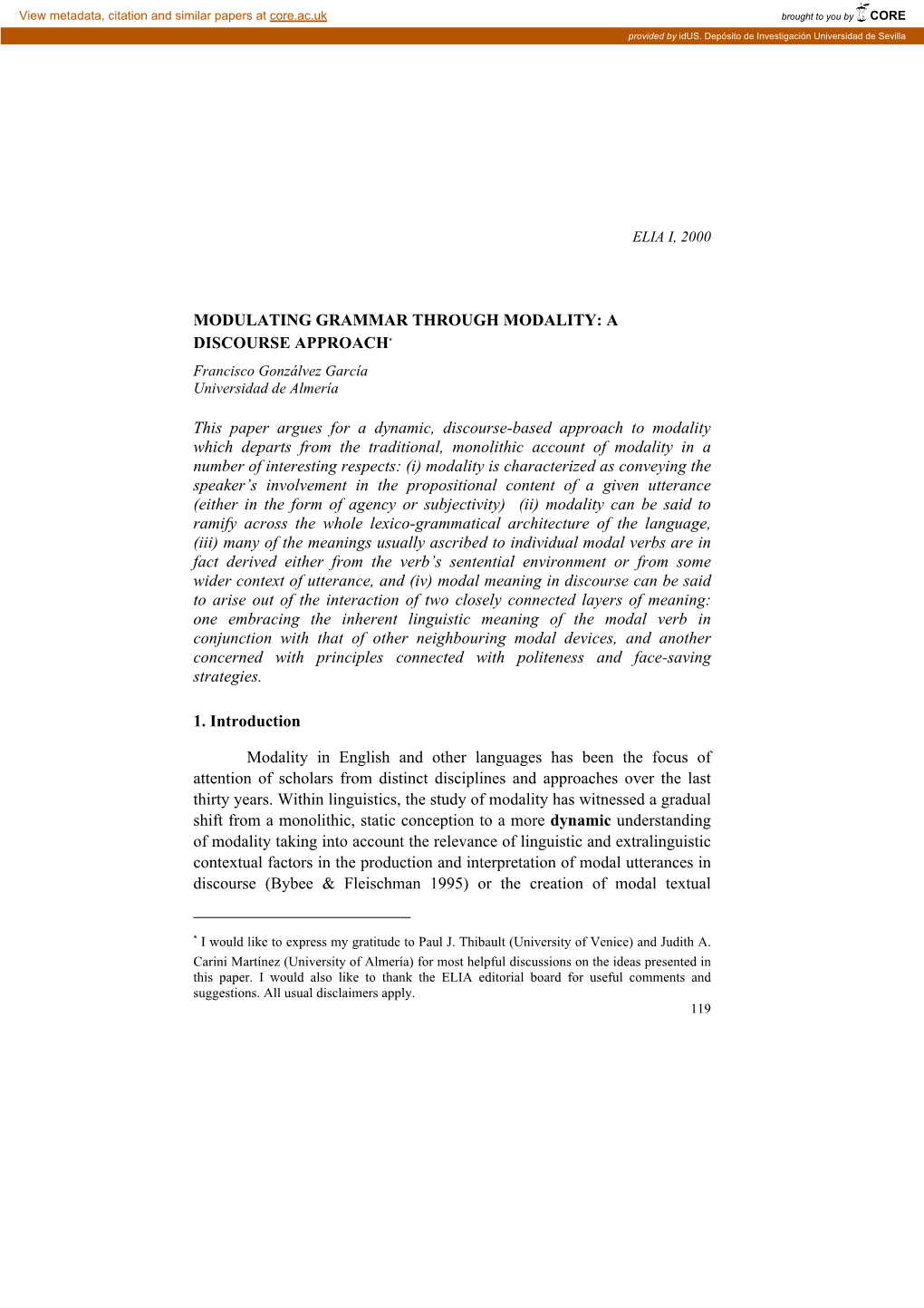 MODULATING GRAMMAR THROUGH MODALITY: a DISCOURSE APPROACH* Francisco Gonzálvez García Universidad De Almería