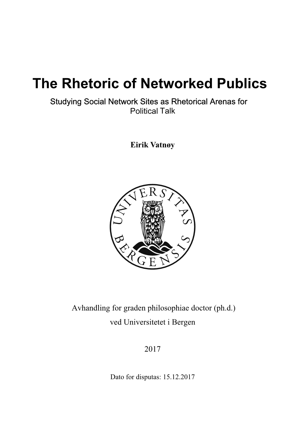The Rhetoric of Networked Publics by Studying the Practices and Experiences of Expert Citizens on Twitter and Facebook in Norway