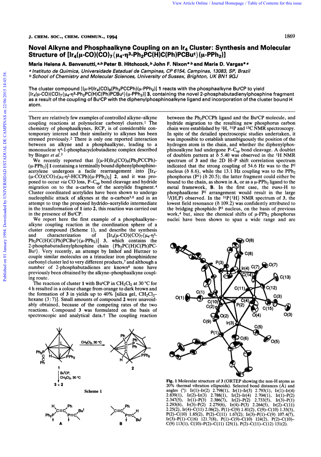 Novel Alkyne and Phosphaalkyne Coupling on an Ir4 Cluster: Synthesis and Molecular Structure of [Ir4(P-CO)(CO)7{P4-T13-Ph,PC(H)C(Ph)Pcbut}(P-Pph2)1 Maria Helena A