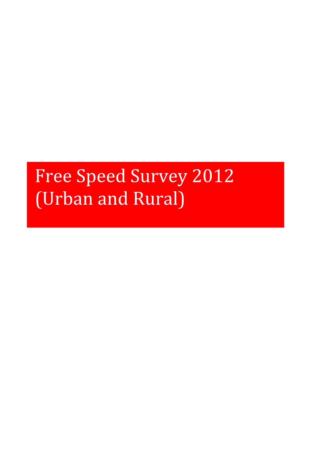 Free Speed Survey 2012 (Urban and Rural)