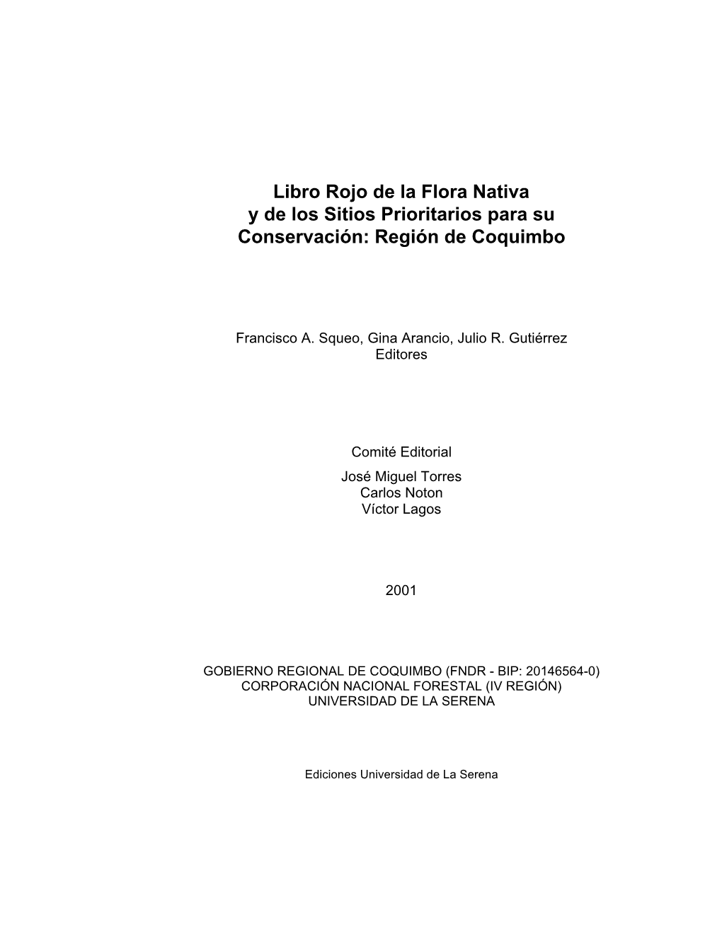 Libro Rojo De La Flora Nativa Y De Los Sitios Prioritarios Para Su Conservación: Región De Coquimbo