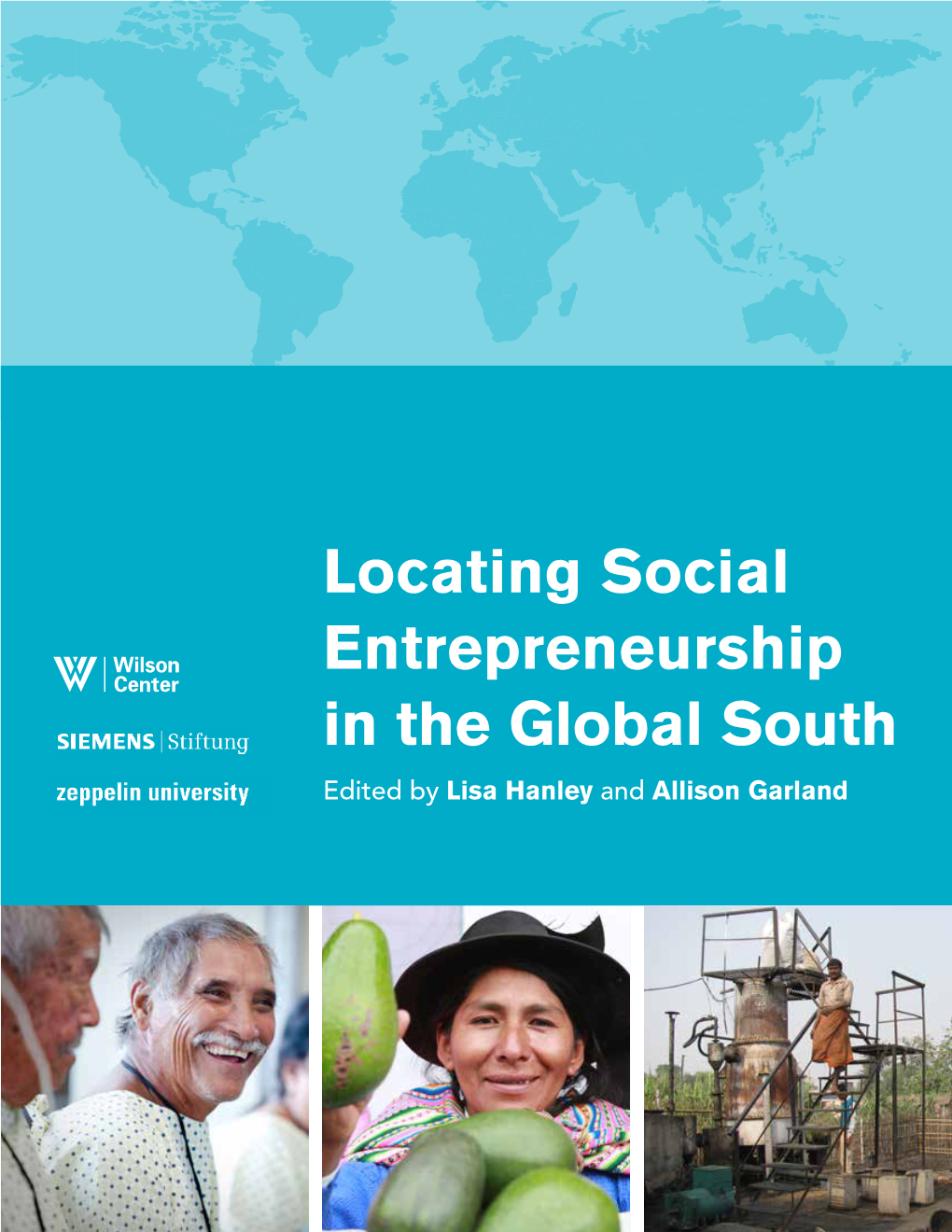 Locating Social Entrepreneurship in the Global South Edited by Lisa Hanley and Allison Garland Contents