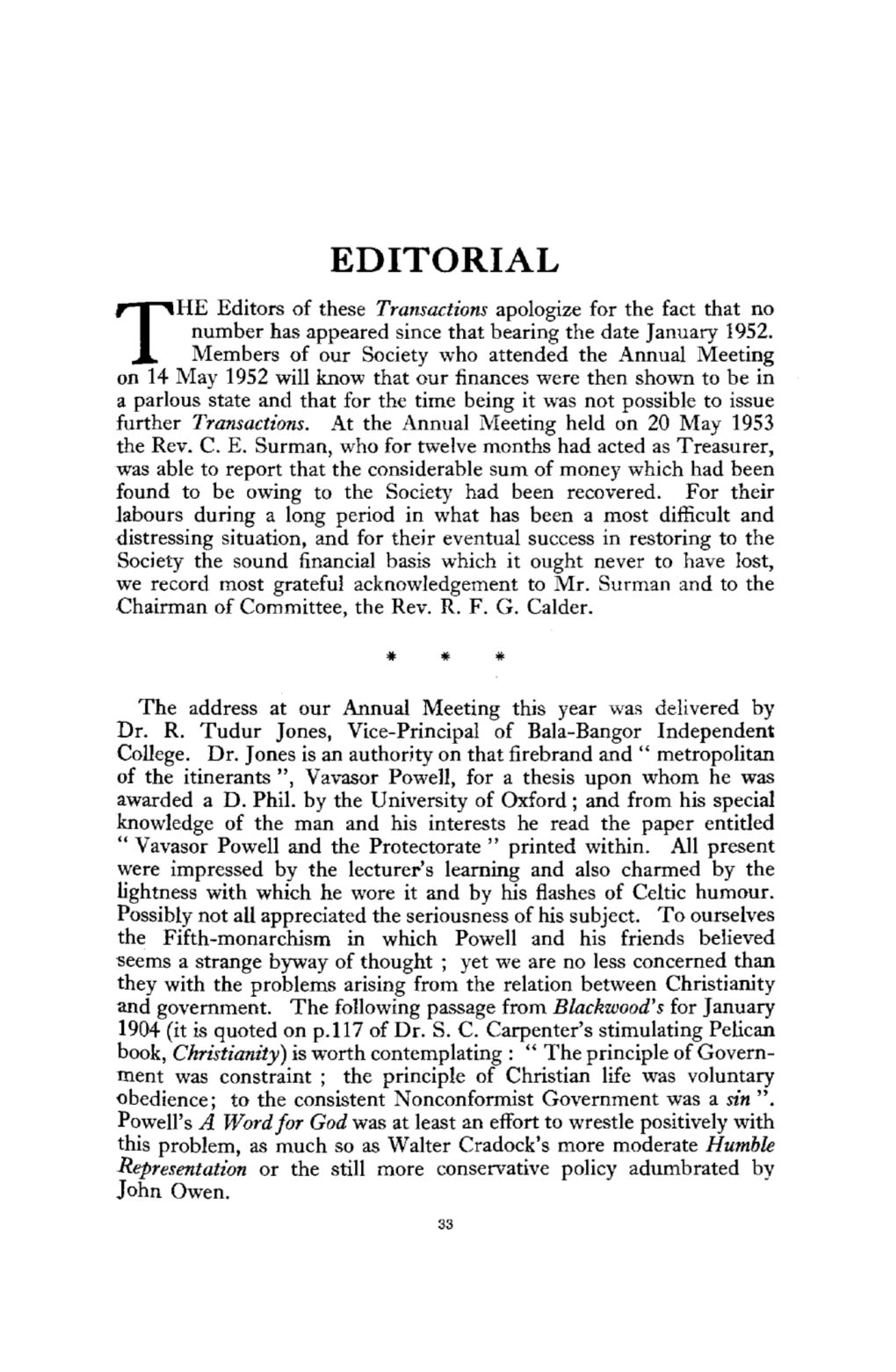 EDITORIAL HE Editors of These Transactions Apologize for the Fact That No Number Has Appeared Since That Bearing the Date January 1952