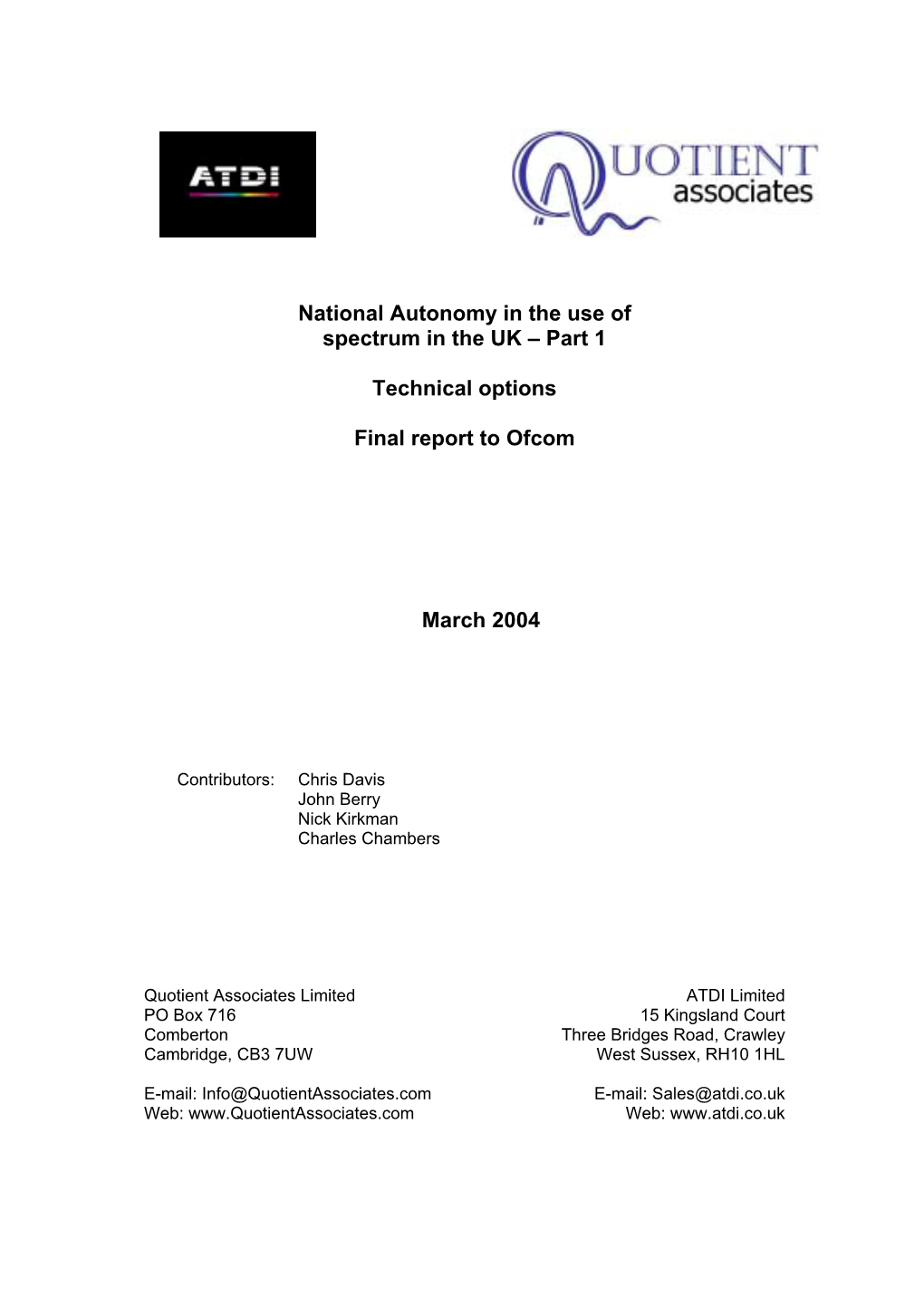 National Autonomy in the Use of Spectrum in the UK – Part 1 Technical Options Final Report to Ofcom March 2004