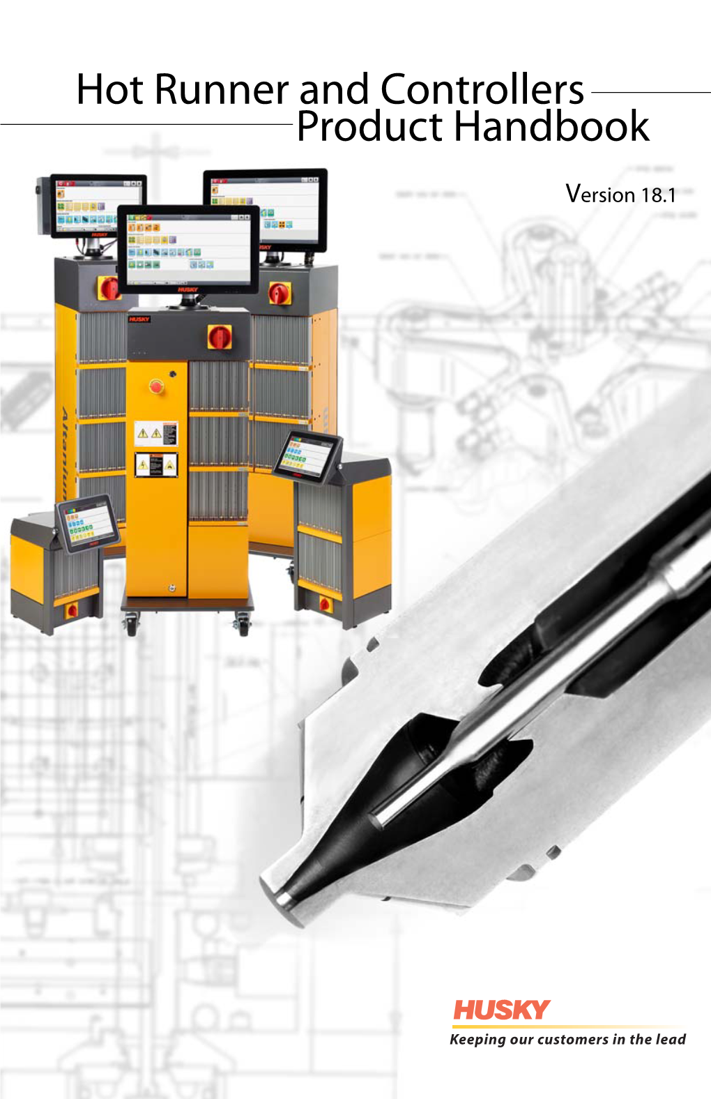 Hot Runner Product Handbook V 18.1 1-1 Hot Runner System General Hot Runner Information