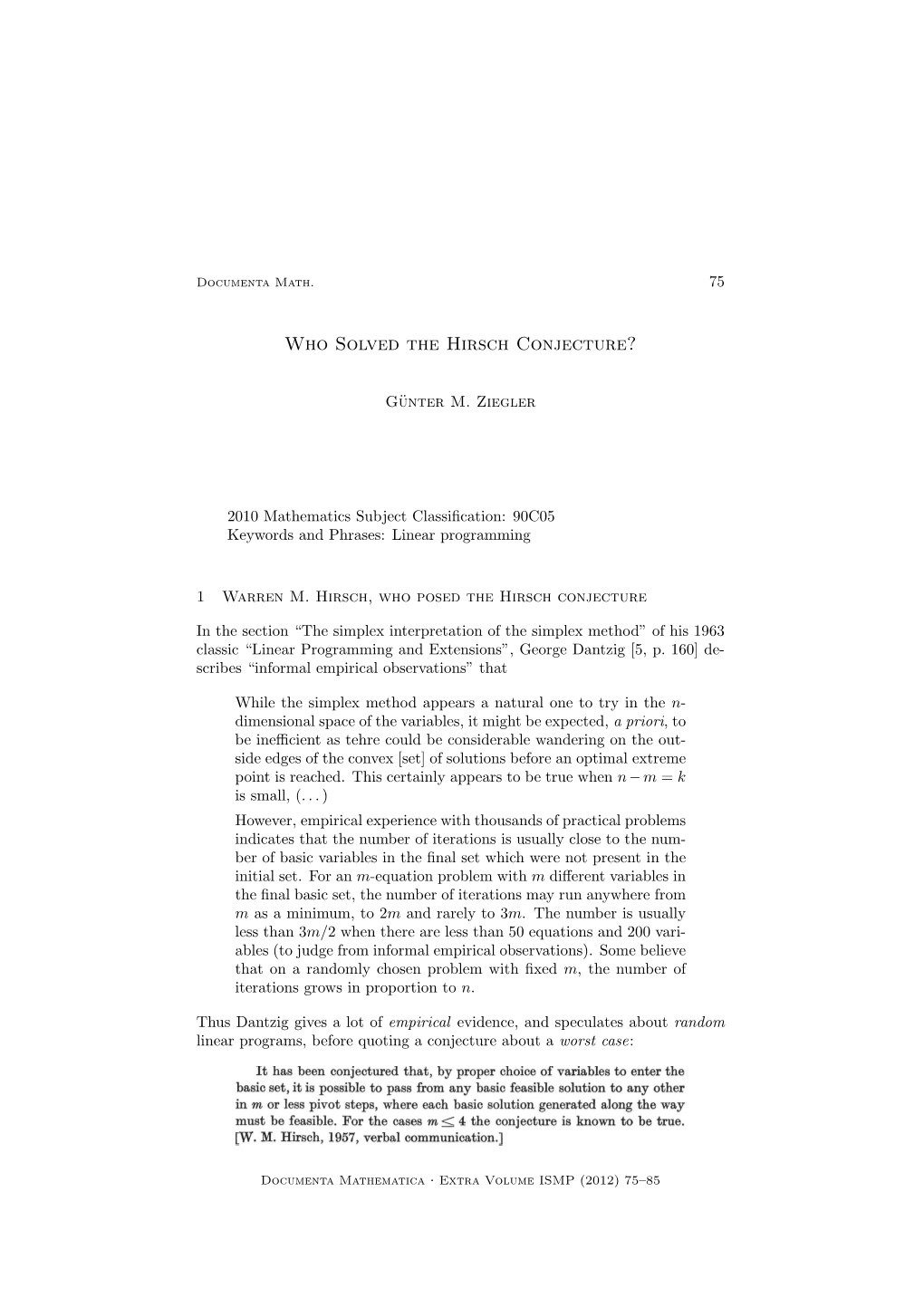 Who Solved the Hirsch Conjecture?