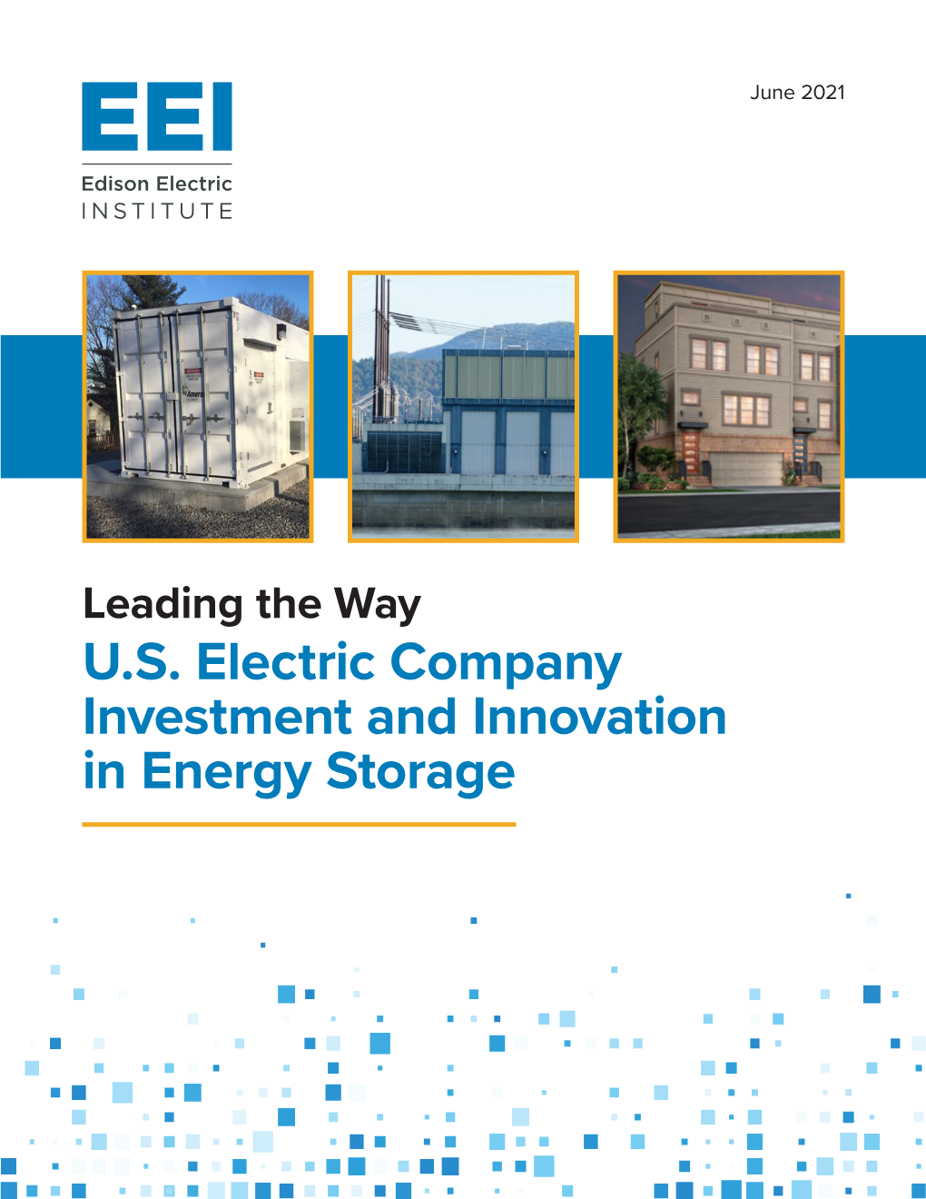 U.S. Electric Company Investment and Innovation in Energy Storage Leading the Way U.S