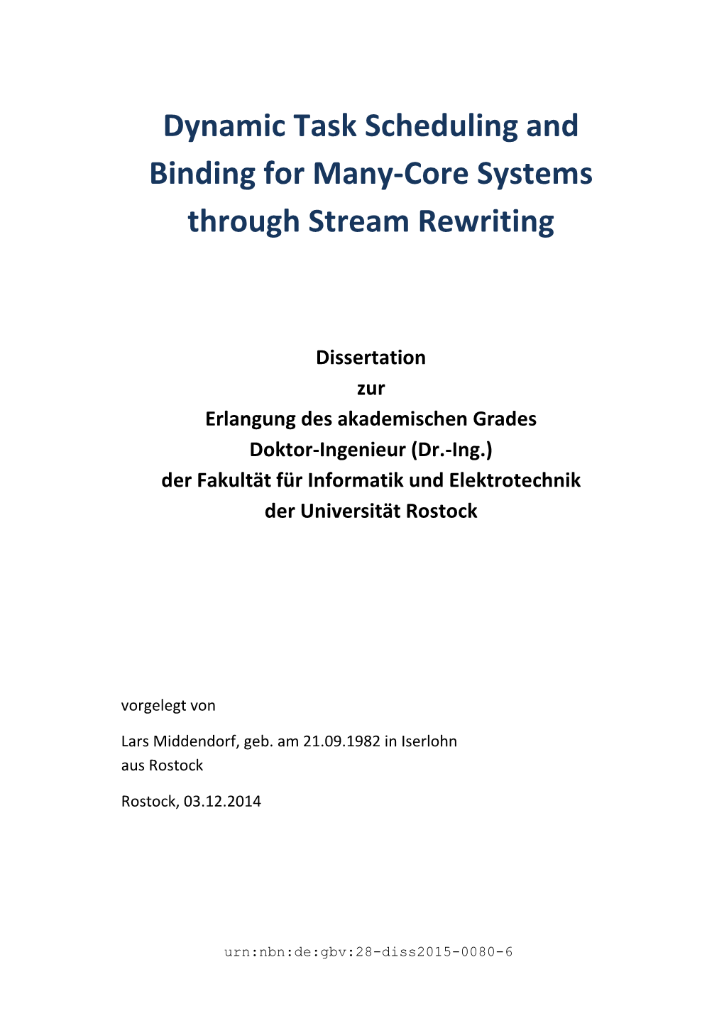 Dynamic Task Scheduling and Binding for Many-Core Systems Through Stream Rewriting