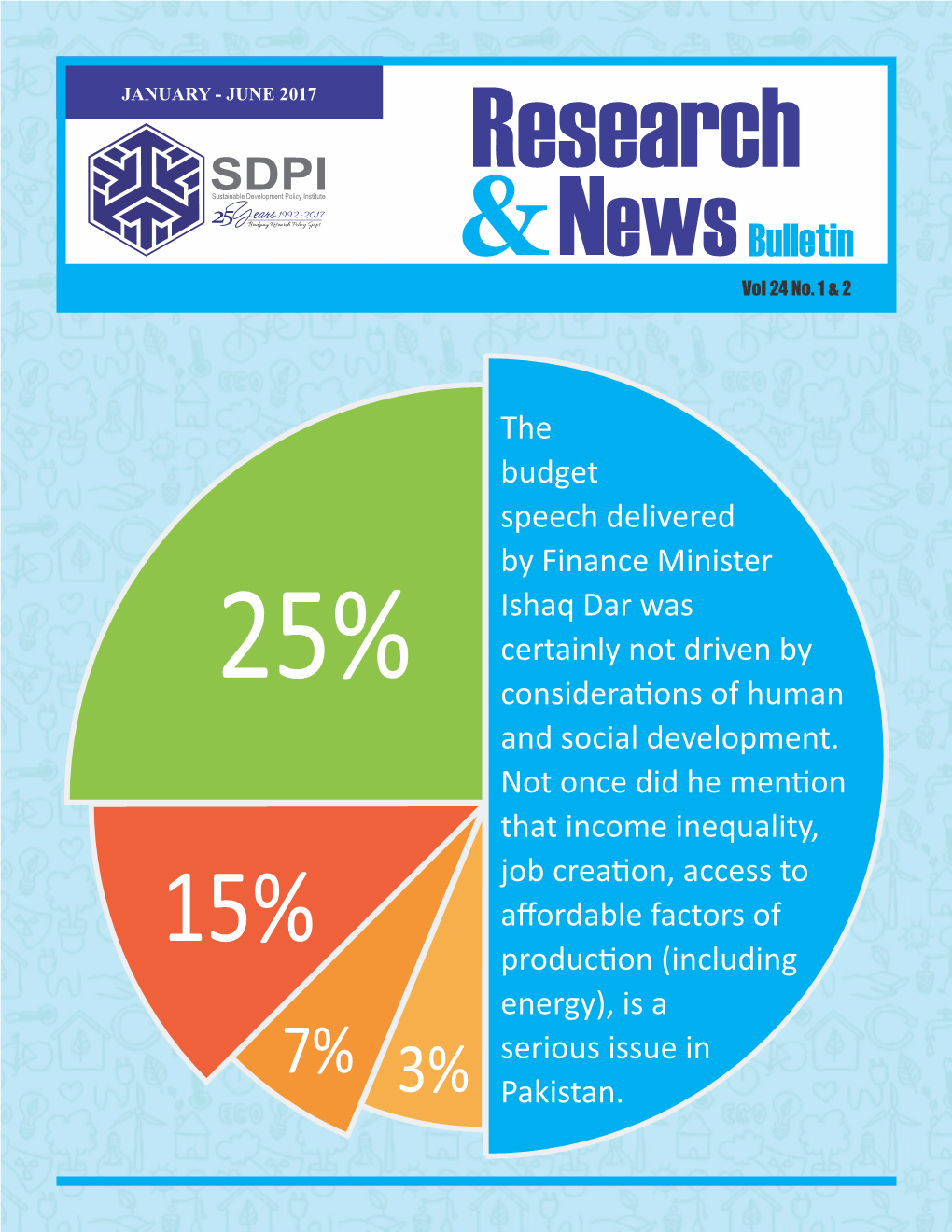 The Budget Speech Delivered by Finance Minister Ishaq Dar Was 25% Certainly Not Driven by Considera�Ons of Human and Social Development