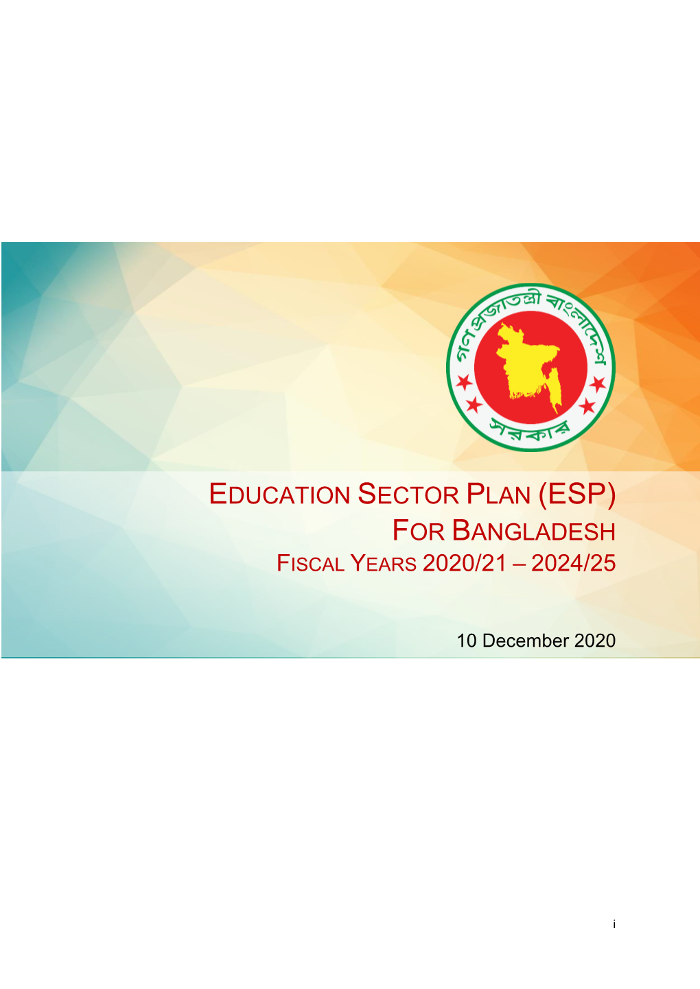 Education Sector Plan (Esp) for Bangladesh Fiscal Years 2020/21 – 2024/25
