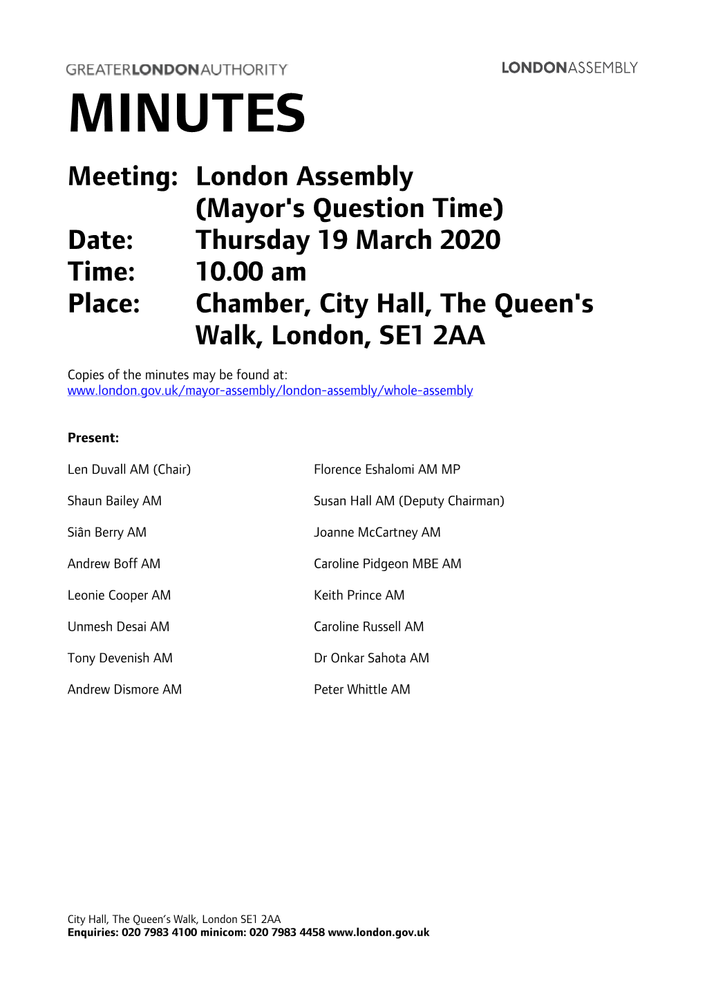 London Assembly (Mayor's Question Time) Date: Thursday 19 March 2020 Time: 10.00 Am Place: Chamber, City Hall, the Queen's Walk, London, SE1 2AA