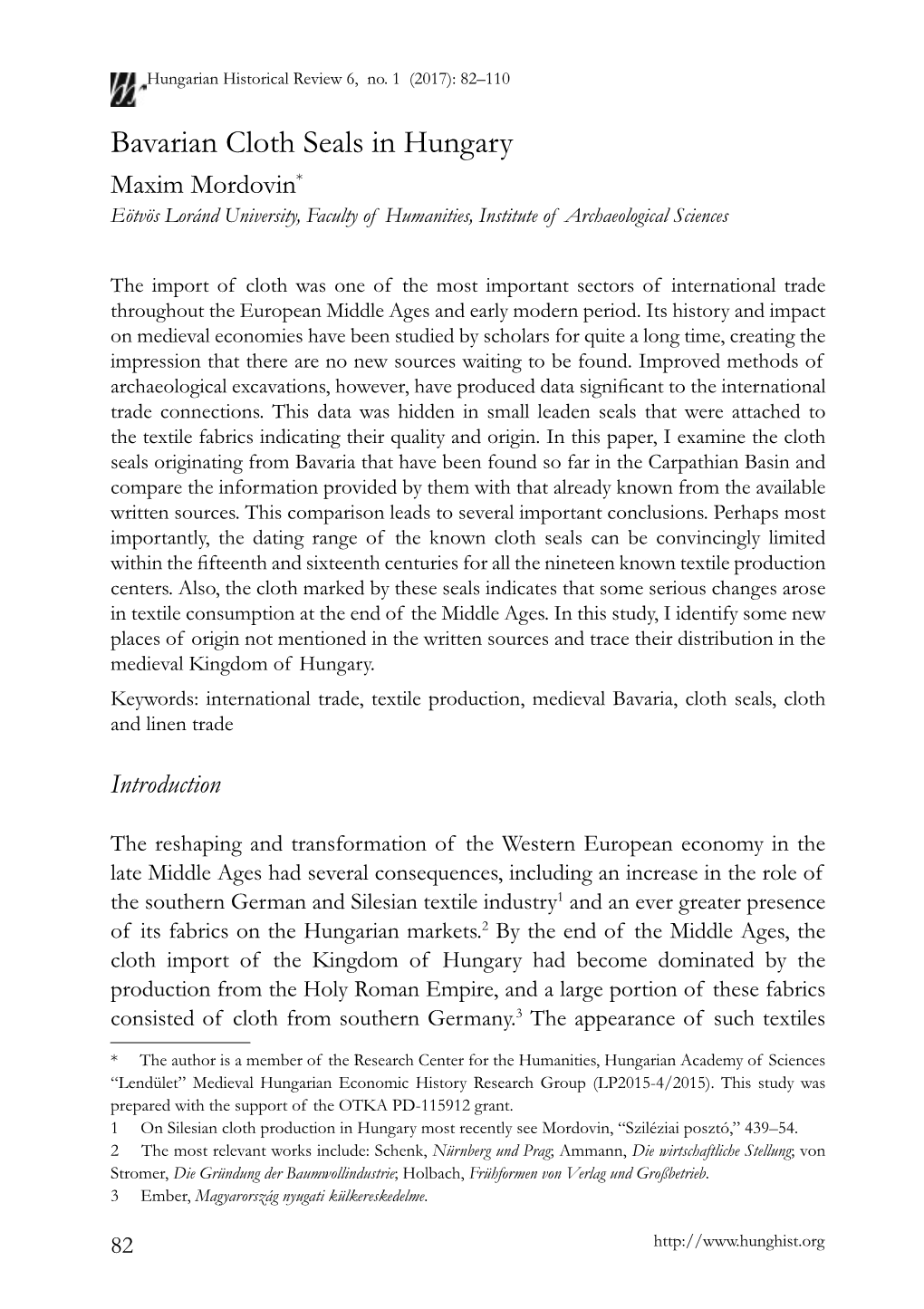 Bavarian Cloth Seals in Hungary Maxim Mordovin* Eötvös Loránd University, Faculty of Humanities, Institute of Archaeological Sciences