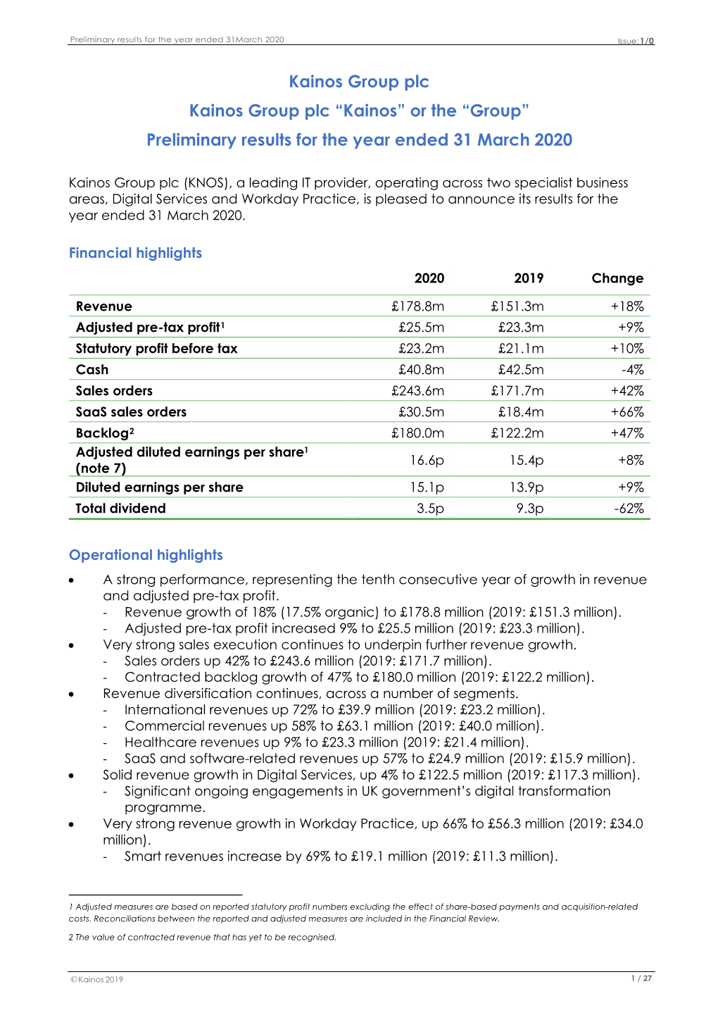 Kainos Group Plc Kainos Group Plc “Kainos” Or the “Group” Preliminary Results for the Year Ended 31 March 2020
