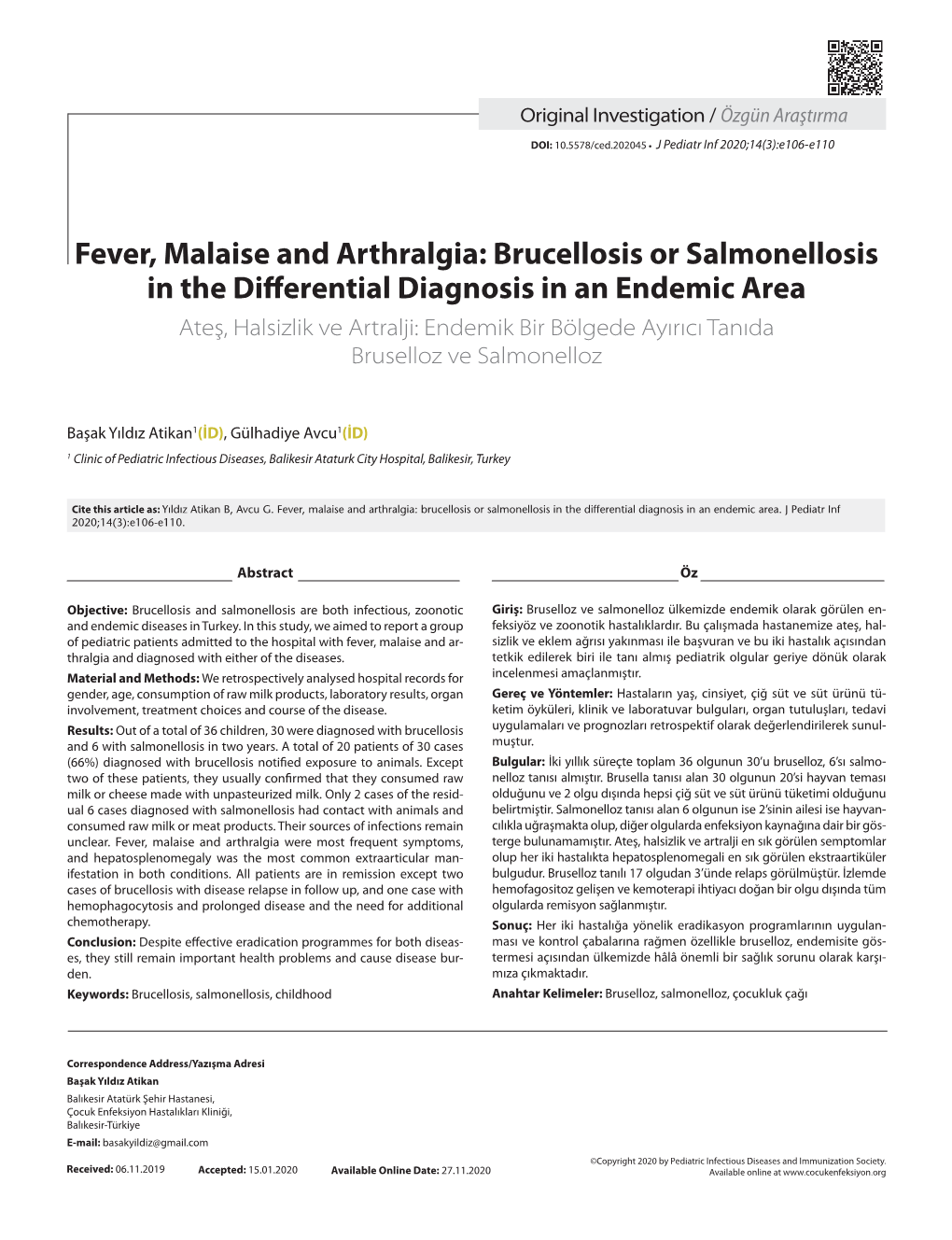 Fever, Malaise and Arthralgia: Brucellosis Or Salmonellosis in The