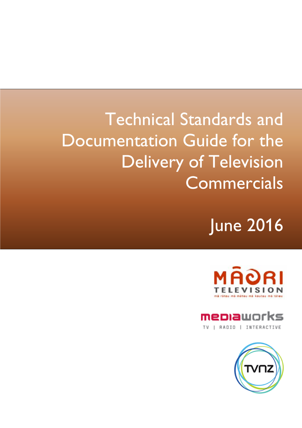 Technical Standards and Documentation Guide for the Delivery of Television Commercials June 2016