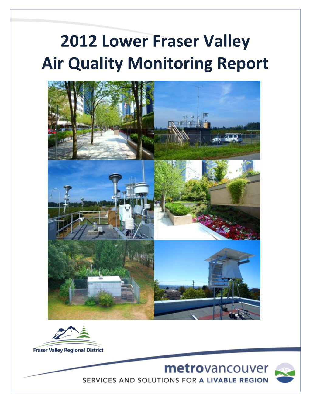 2012 Lower Fraser Valley Air Quality Monitoring Report